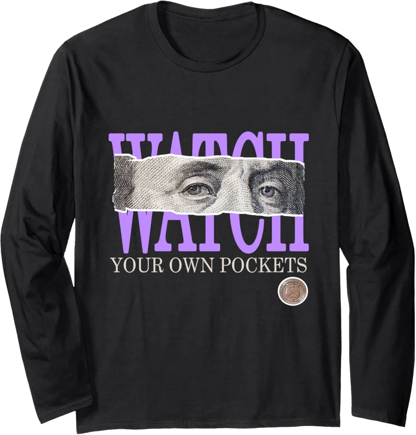 Light Purple Watch Your Own Pockets Purple Violet Graphic Long Sleeve T-Shirt